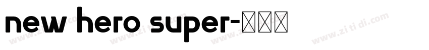 new hero super字体转换